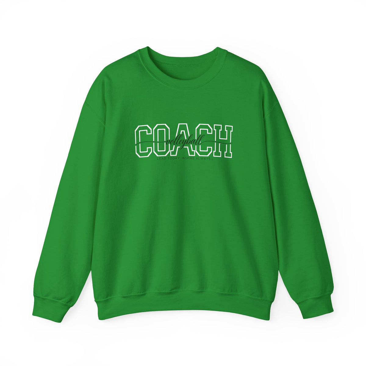 Volleyball Coach Sweatshirt - Lead Today. Inspire Always. | Choose Your Team Color | Gildan Crewneck