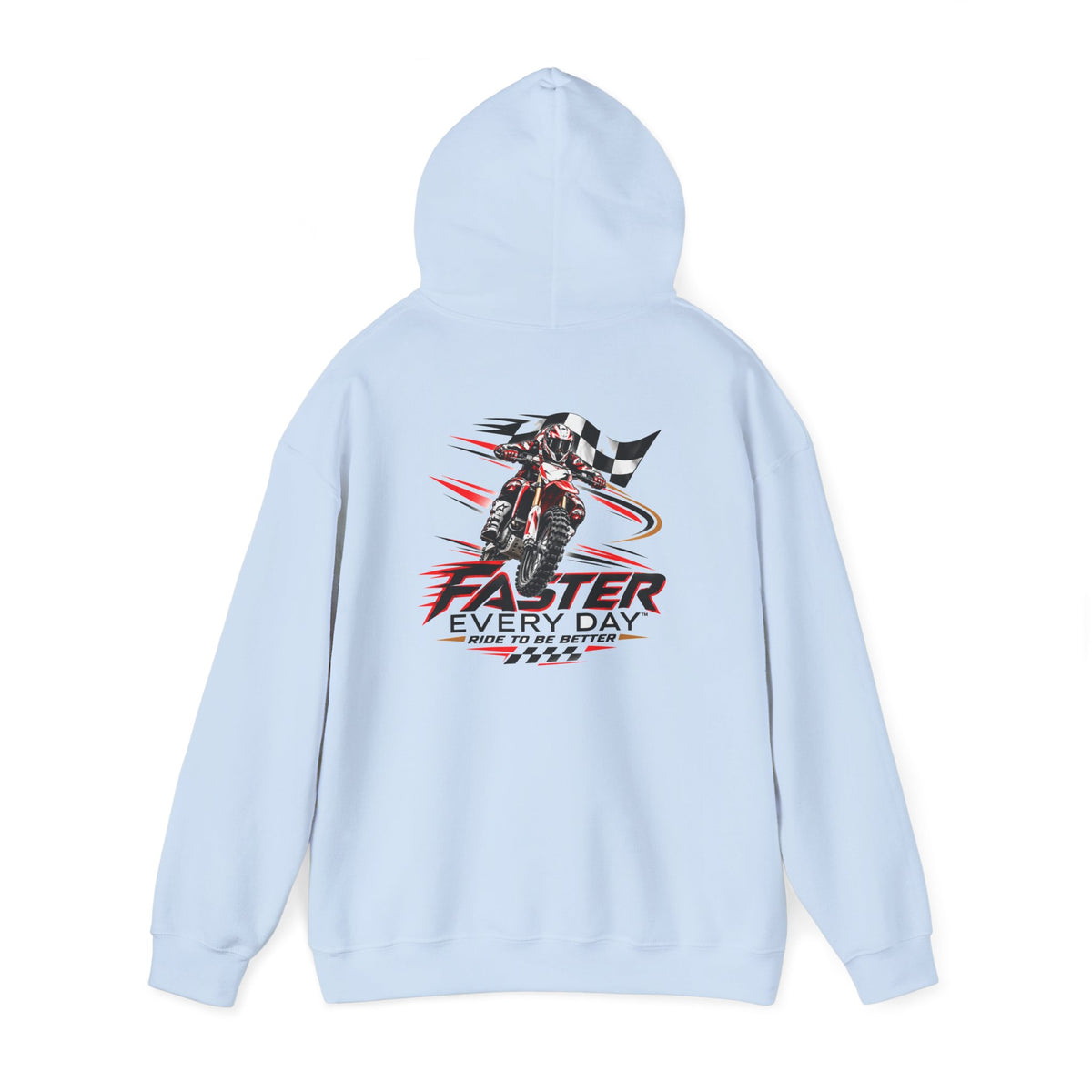 Faster Every Day Ride to Be Better Dirt Bike Hoodie | Front Logo and Back Print | Motocross Gildan Hoodie