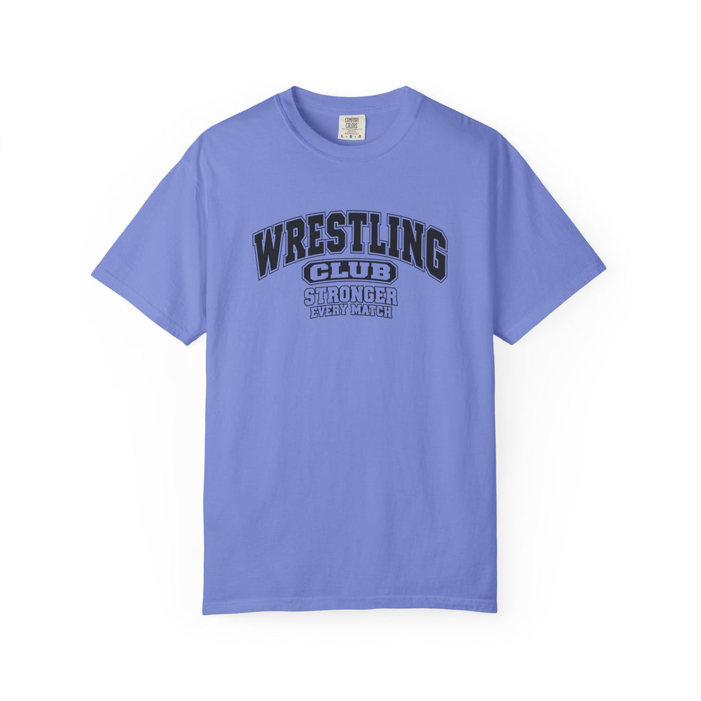 Wrestling Club T-Shirt | Stronger Every Match | Wrestling Comfort Colors Tee