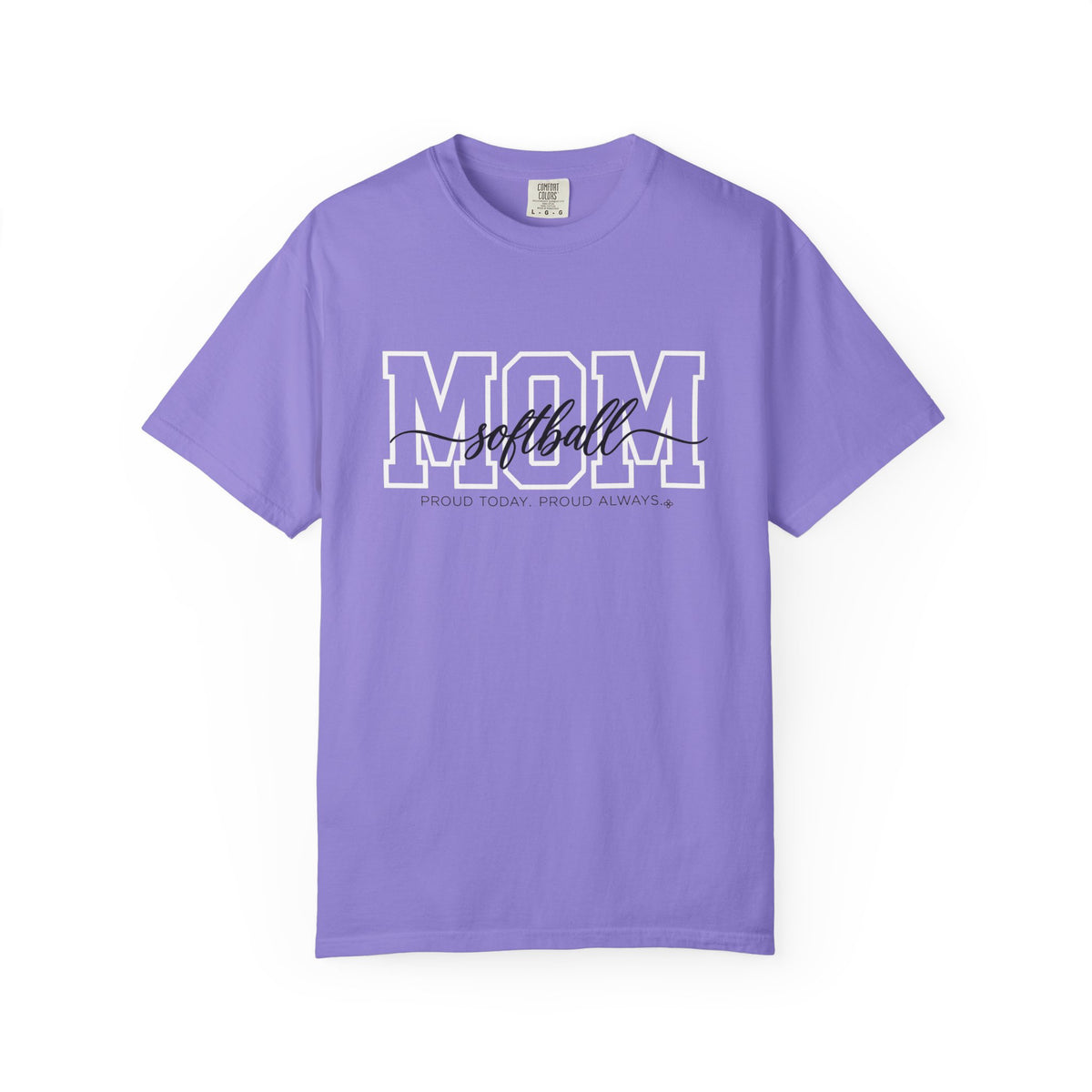 Softball Mom Shirt - Proud Today. Proud Always. | Choose Your Team Shirt Color | Comfort Colors Tee
