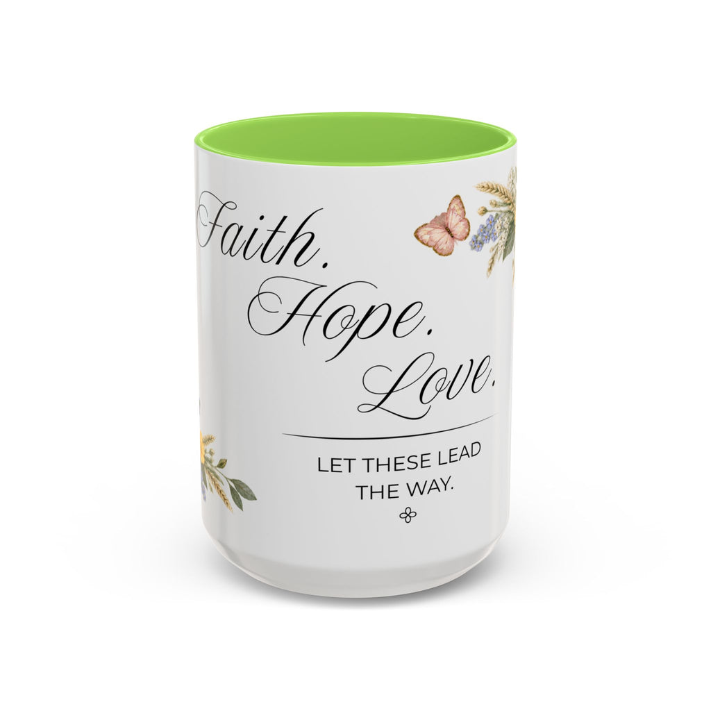Faith Hope Love Coffee Mug 15oz | Let These Lead The Way | Floral Christian Mug