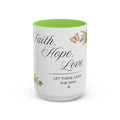 Faith Hope Love Coffee Mug 15oz | Let These Lead The Way | Floral Christian Mug