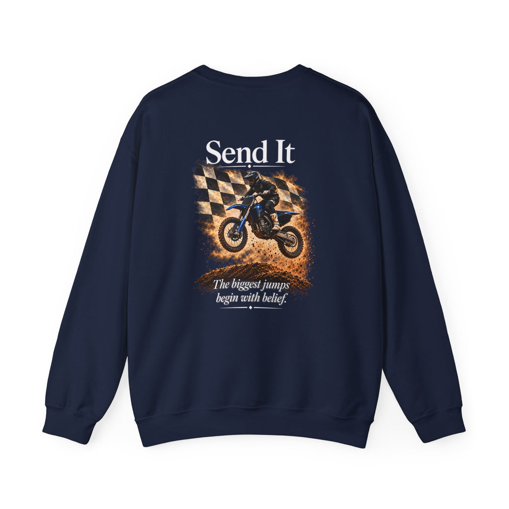Send It - The Biggest Jumps Begin with Belief | Motocross Dirt Bike Sweatshirt | Front Logo and Back Print | Gildan Crewneck Sweatshirt