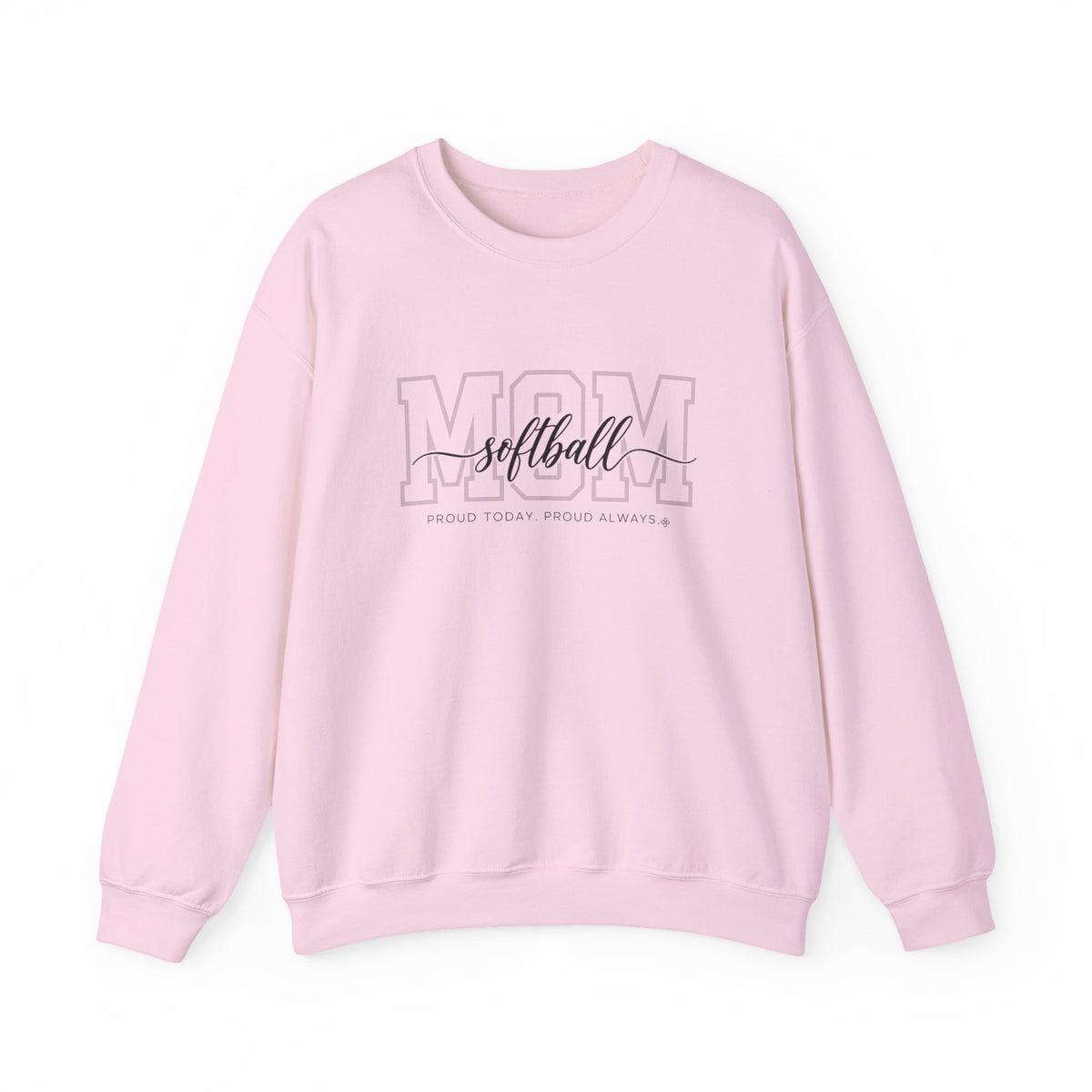 Softball Mom Sweatshirt - Proud Today. Proud Always. | Choose Your Team Color | Gildan Crewneck