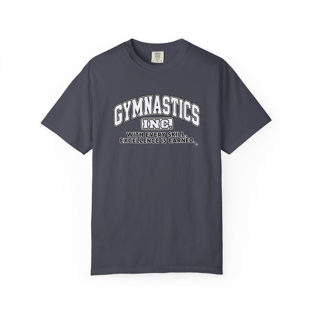 Gymnastics Inc. T-Shirt | With Every Skill, Excellence Is Earned | Gymnastics Comfort Colors Tee