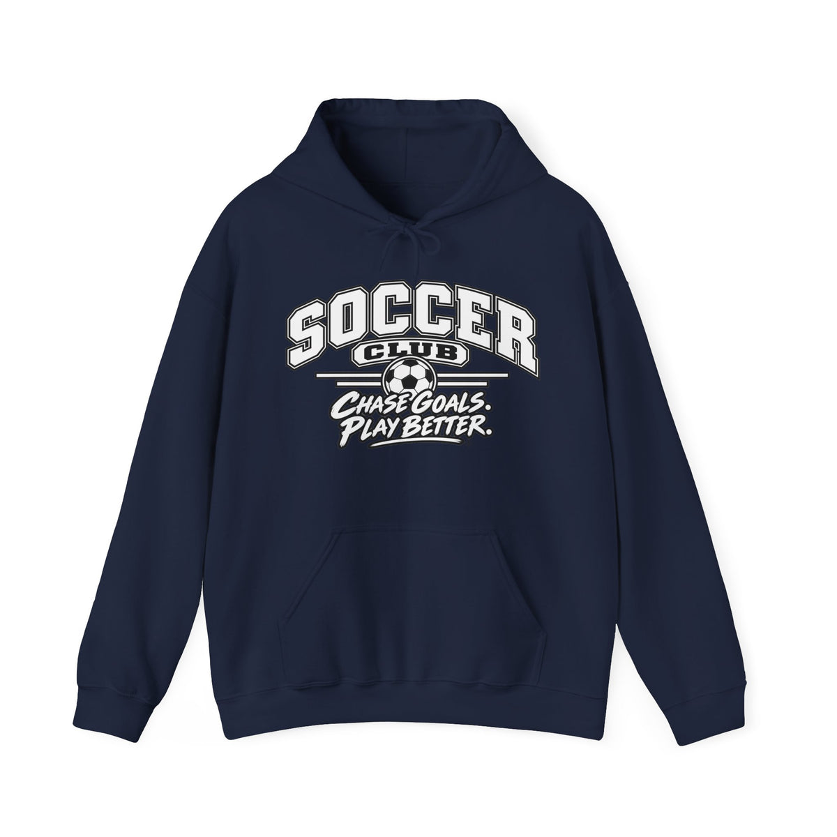 Soccer Club Hoodie | Chase Goals, Play Better | Soccer Gildan Hoodie