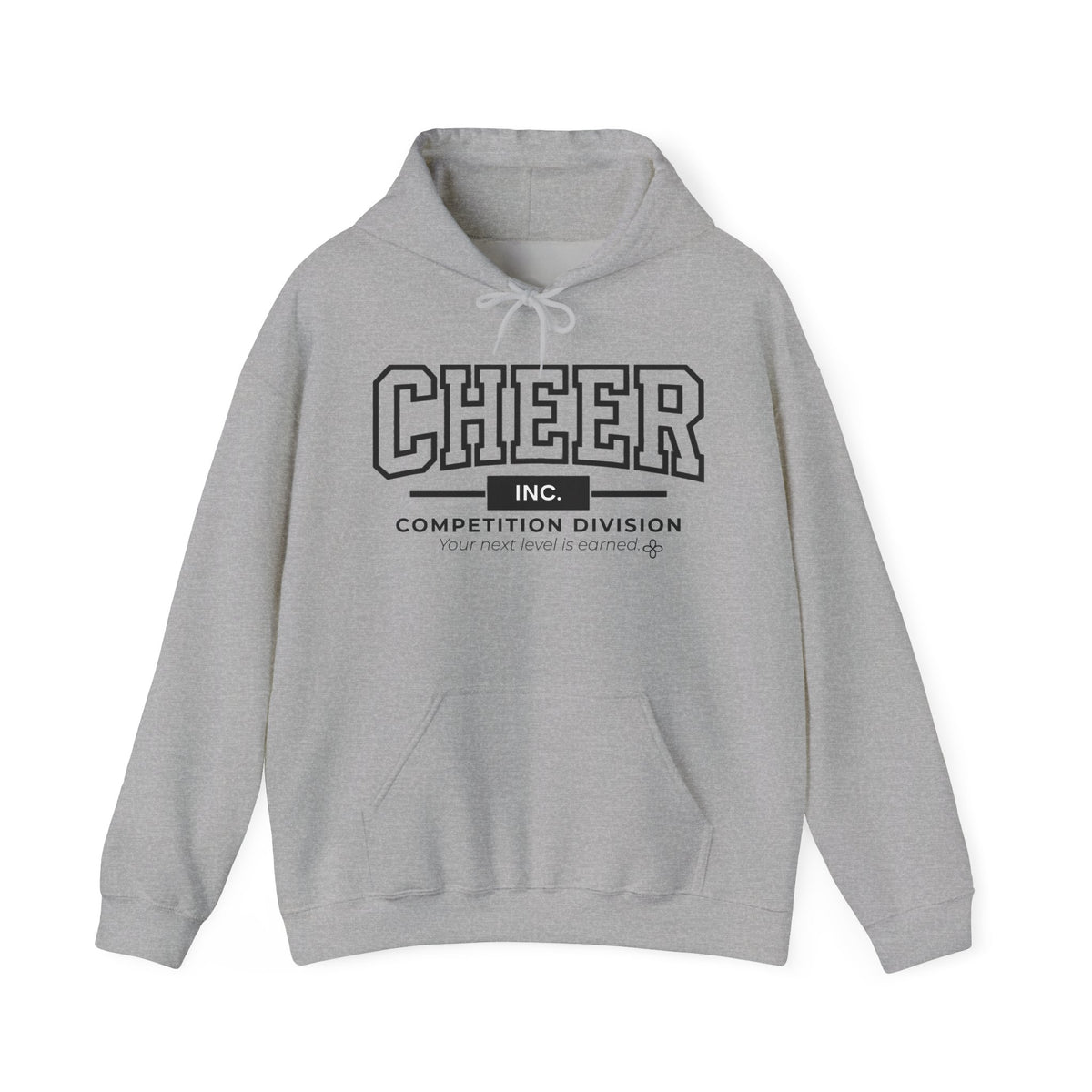 Cheer Inc. Competition Division Hoodie | Your Next Level Is Earned | Cheer Gildan Hoodie