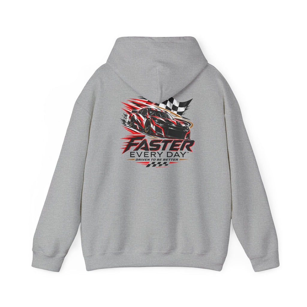Faster Every Day Stock Car Racing Hoodie | Driven to Be Better | Front Logo and Back Print | Gildan Hoodie