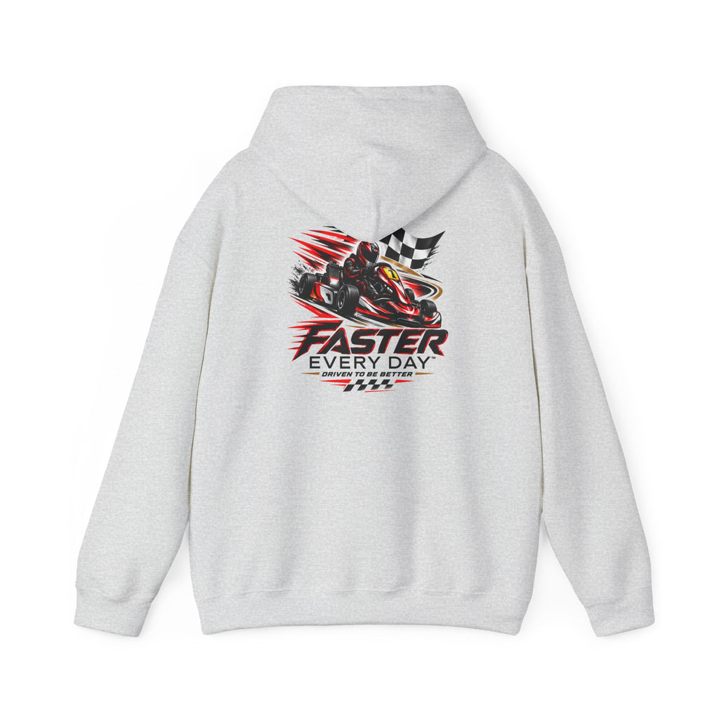 Faster Every Day Go-Kart Racing Hoodie | Driven to Be Better | Front Logo and Back Print | Gildan Hoodie