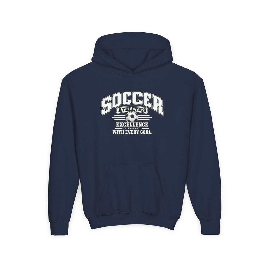 Soccer Athletics Youth Hoodie | Excellence Is Earned With Every Goal | Kids Soccer Youth Hoodie