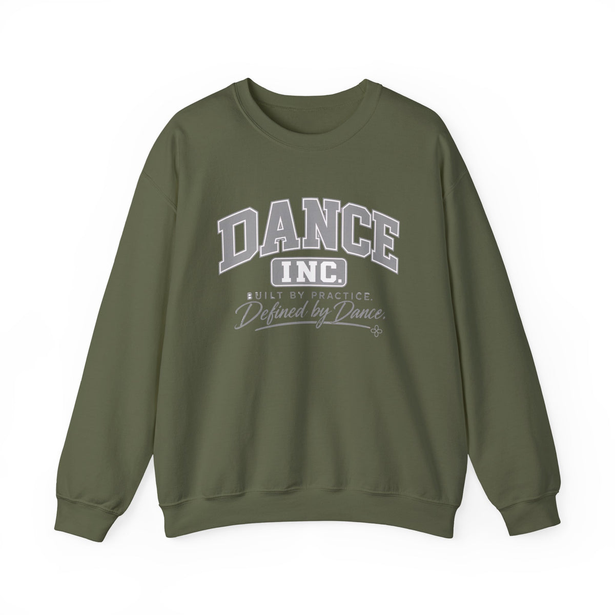 Dance Inc. Sweatshirt | Built by Practice, Defined by Dance | Dance Gildan Crewneck