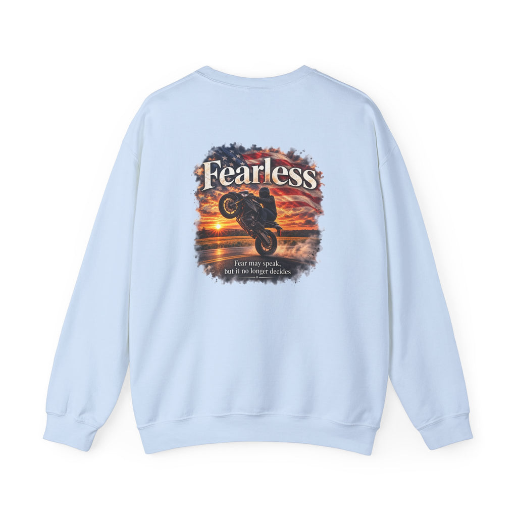 Fearless - Fear May Speak, But It No Longer Decides | Motorcycle Wheelie Sweatshirt | Front Logo and Back Print | Gildan Crewneck Sweatshirt