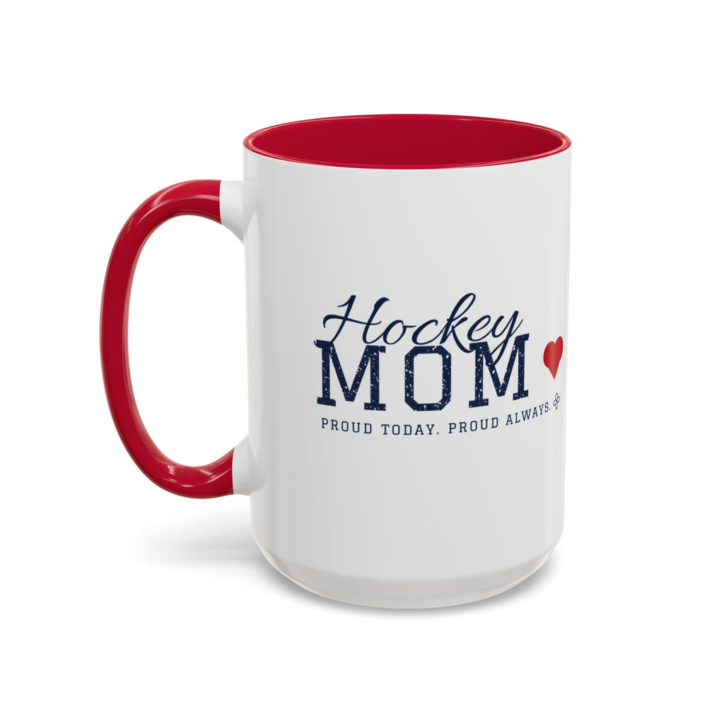 Personalized Hockey Mom Mug - Proud Today. Proud Always. | Custom Team Name, Number & Player Name | Hockey Dad, Grandma Gift | 15 oz