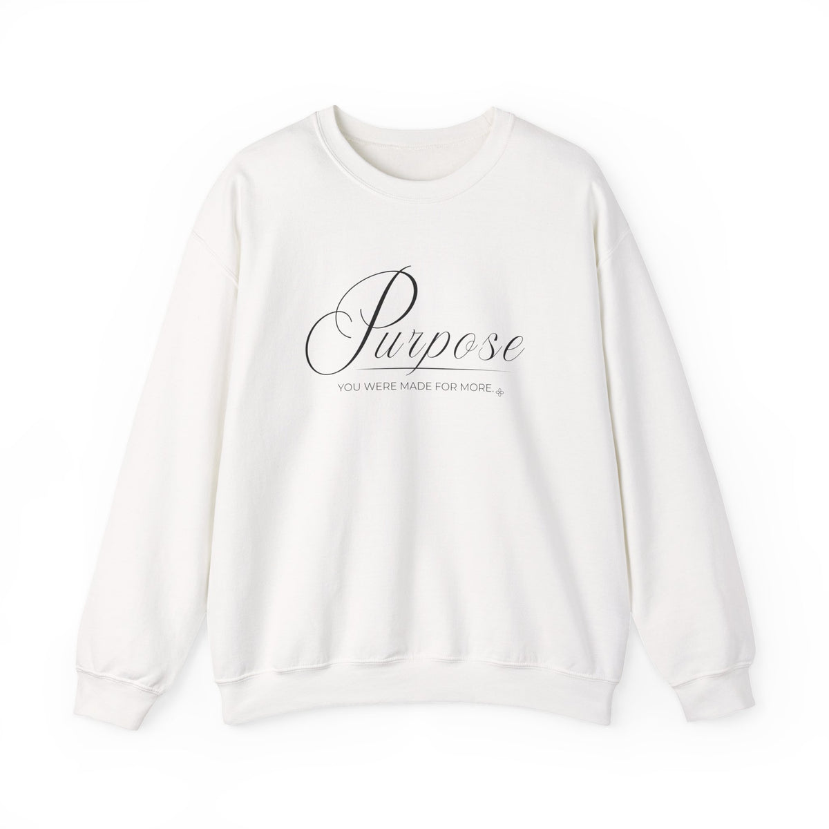 Purpose Sweatshirt | You Were Made For More | Faith Crewneck