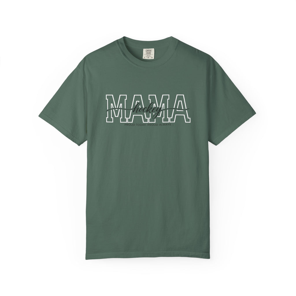 Hockey Mama Shirt - Proud Today. Proud Always. | Choose Your Team Shirt Color | Comfort Colors Tee