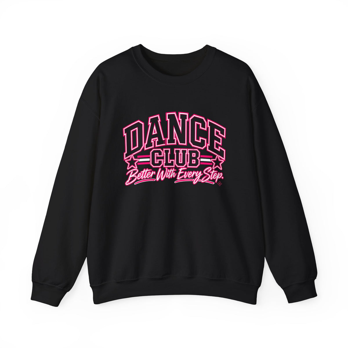 Dance Club Sweatshirt | Better With Every Step | Dance Gildan Crewneck
