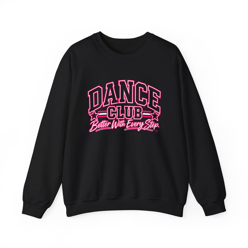 Dance Club Sweatshirt | Better With Every Step | Dance Gildan Crewneck