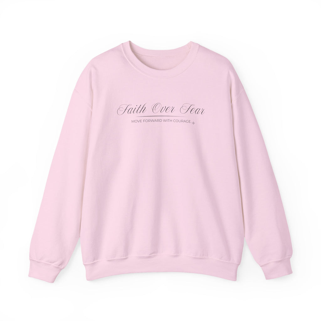 Faith Over Fear Sweatshirt | Move Forward With Courage | Faith Crewneck