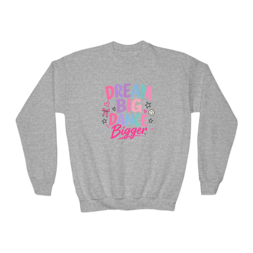 Dream Big Dance Bigger Youth Sweatshirt | Dancer Gift | Girls Dance Youth Crewneck