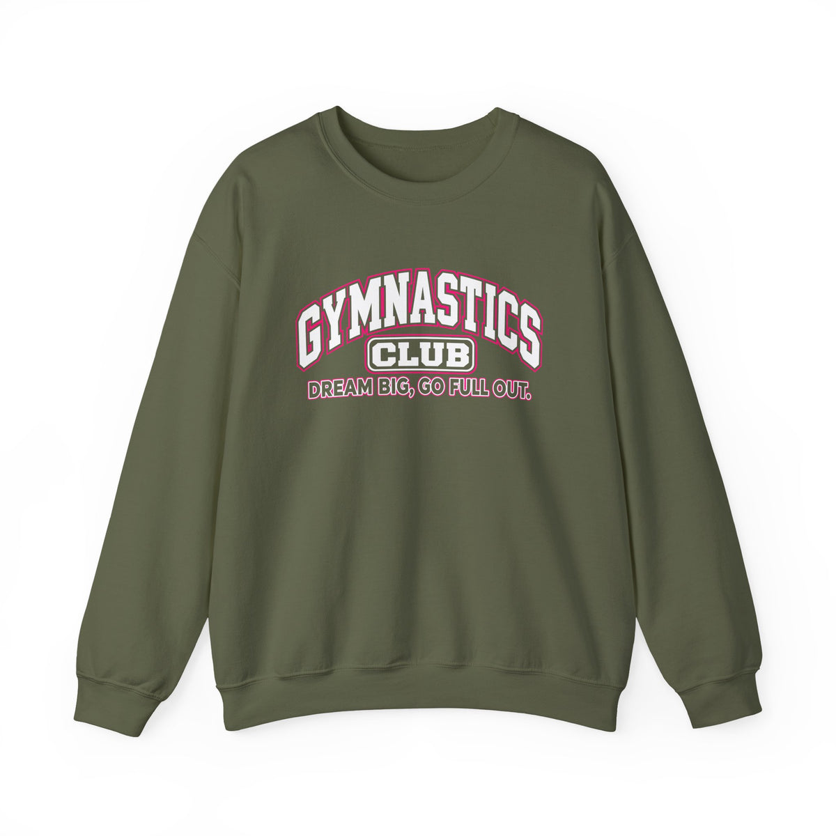 Gymnastics Club Sweatshirt | Dream Big, Go Full Out | Gymnastics Gildan Crewneck