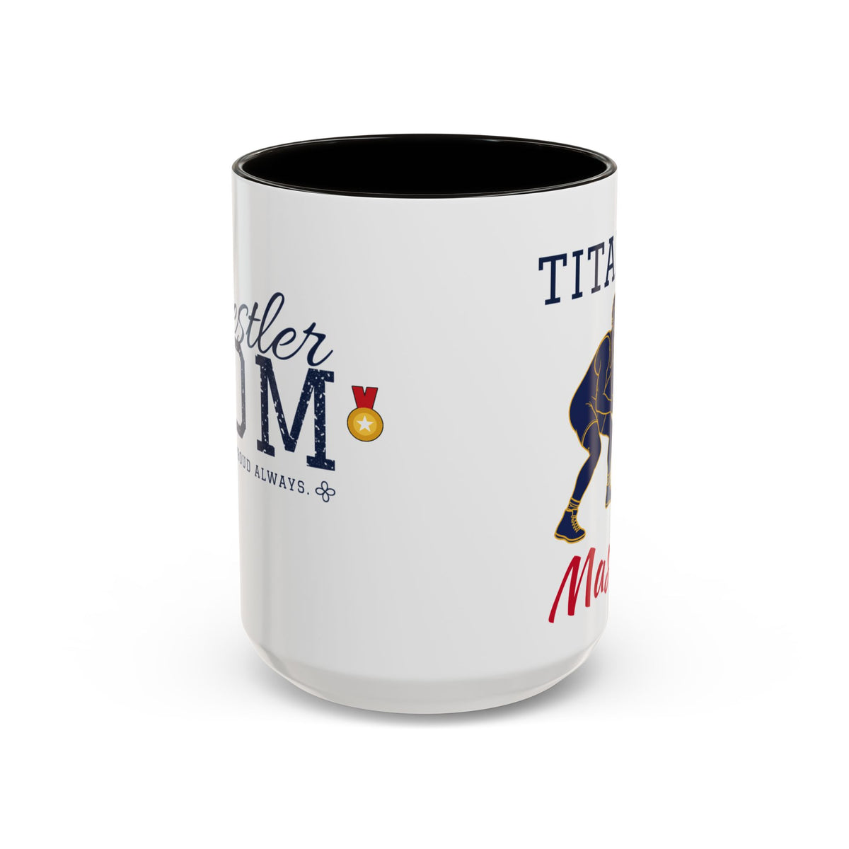 Personalized Wrestling Mom Mug - Proud Today. Proud Always. | Custom Team Name & Wrestler Name | Wrestling Dad, Grandma Gift | 15 oz