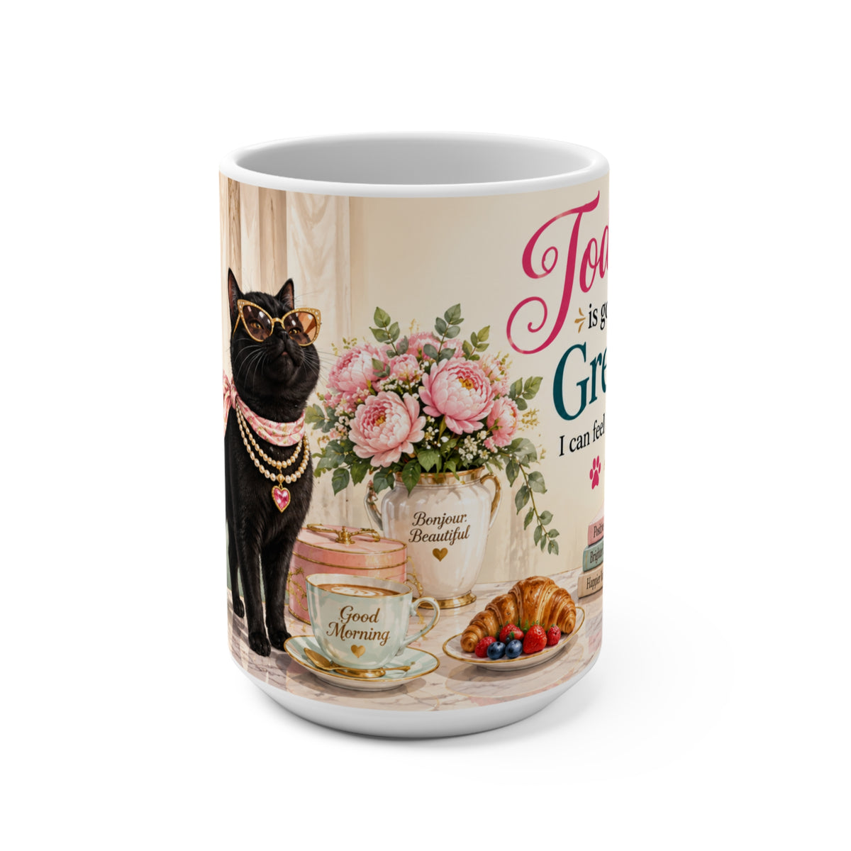 Today is Going to Be a Great Day - 15 oz Funny Cat Mug, Coffee Cup