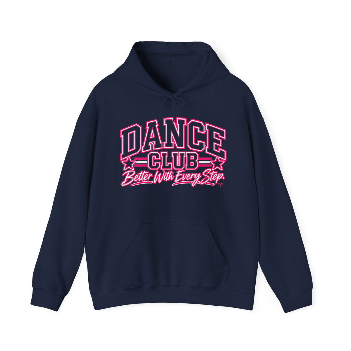 Dance Club Hoodie | Better With Every Step | Dance Gildan Hoodie