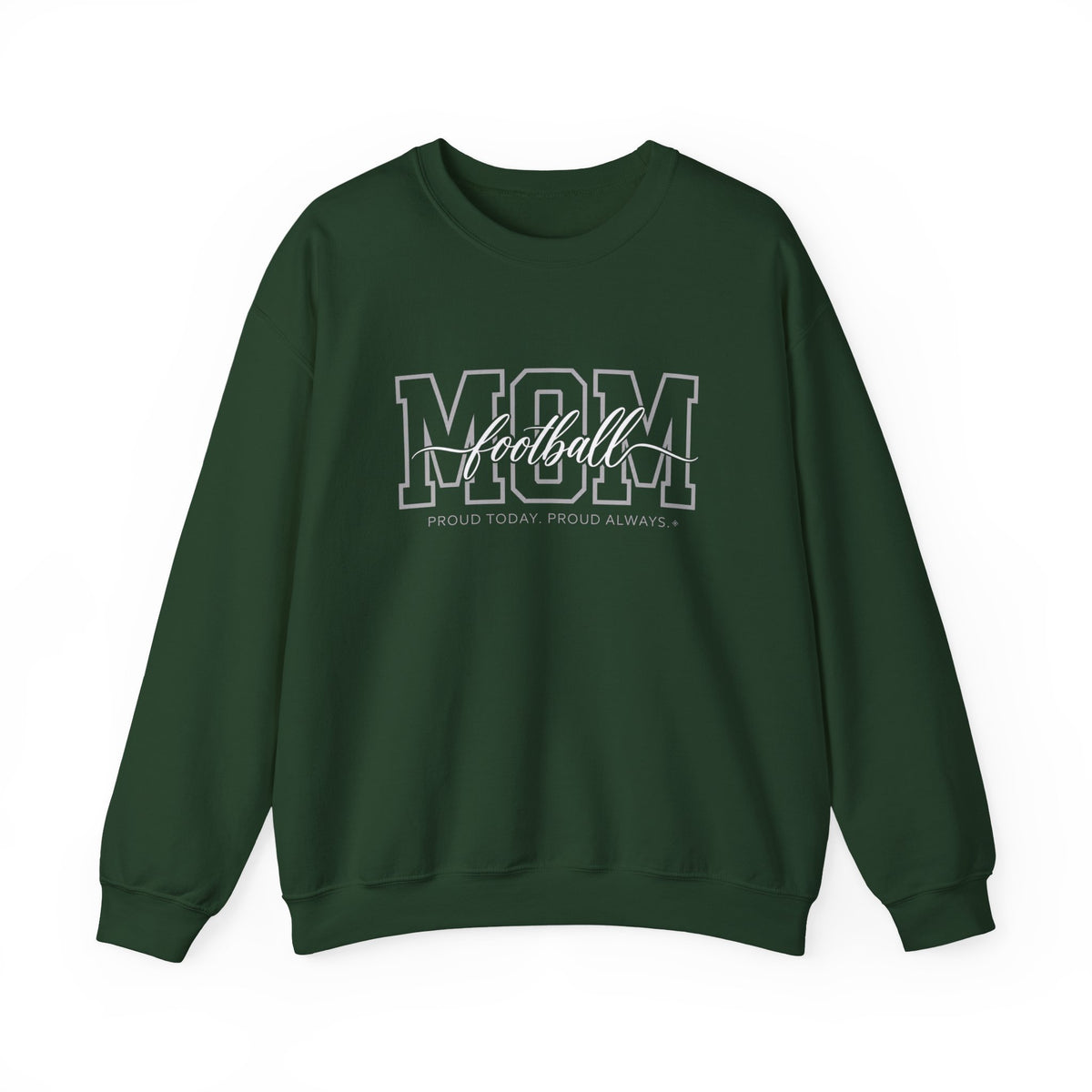 Football Mom Sweatshirt - Proud Today. Proud Always. | Choose Your Team Color | Gildan Crewneck