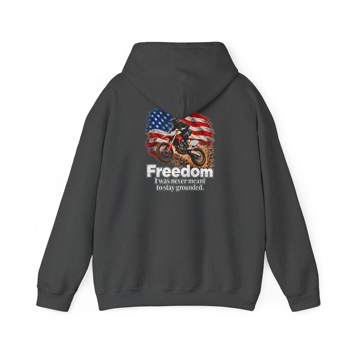 Freedom - I Was Never Meant to Stay Grounded | Motocross Dirt Bike Hoodie | Front Logo and Back Print | Gildan Hoodie