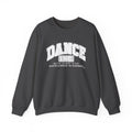Dance Inc. Sweatshirt | With Every Step, Excellence Is Earned | Dance Gildan Crewneck