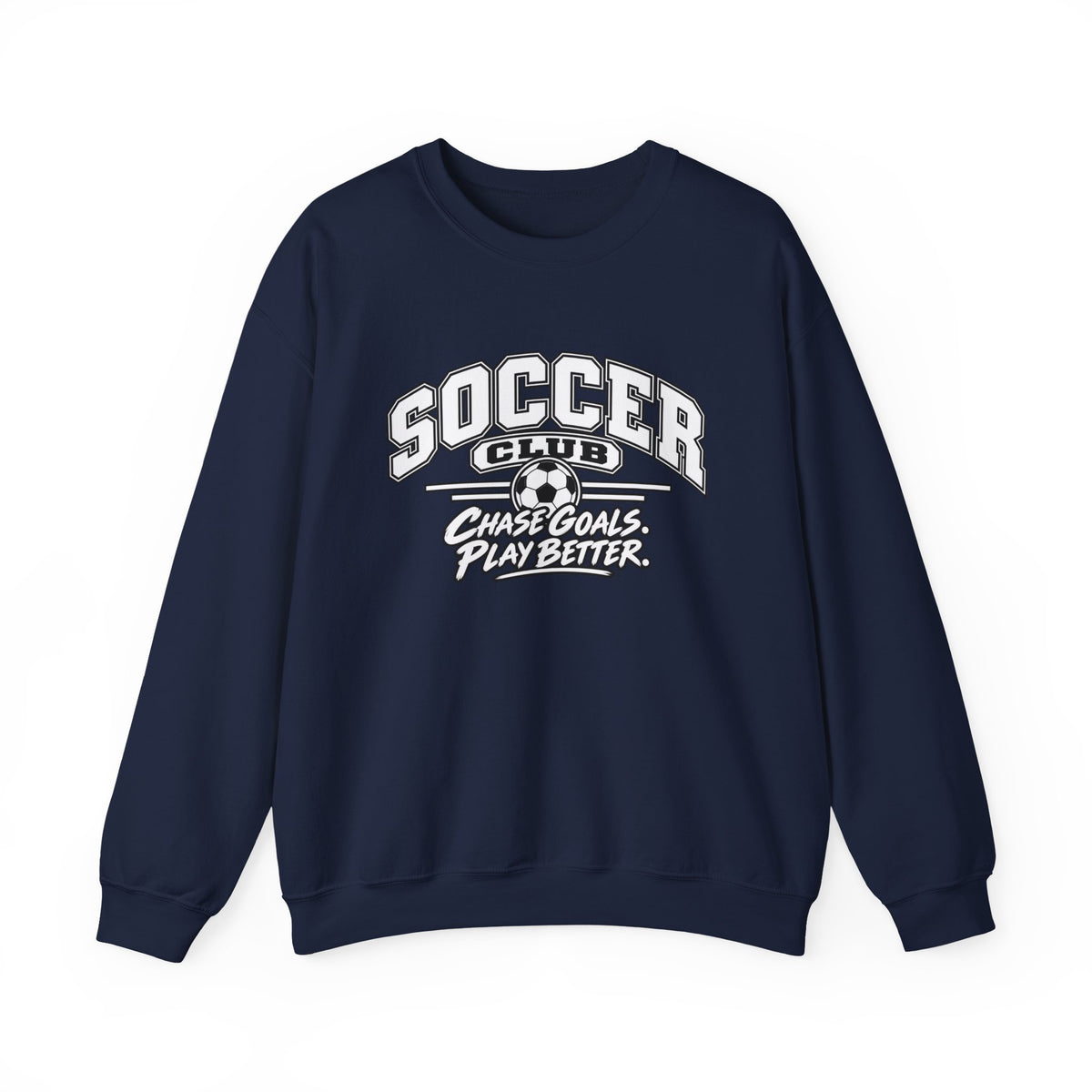 Soccer Club Sweatshirt | Chase Goals, Play Better | Soccer Gildan Crewneck