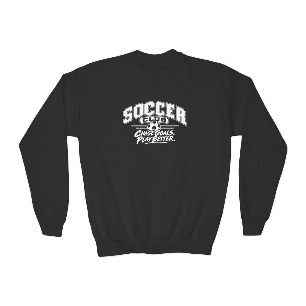 Soccer Club Youth Sweatshirt | Chase Goals, Play Better | Kids Soccer Youth Crewneck