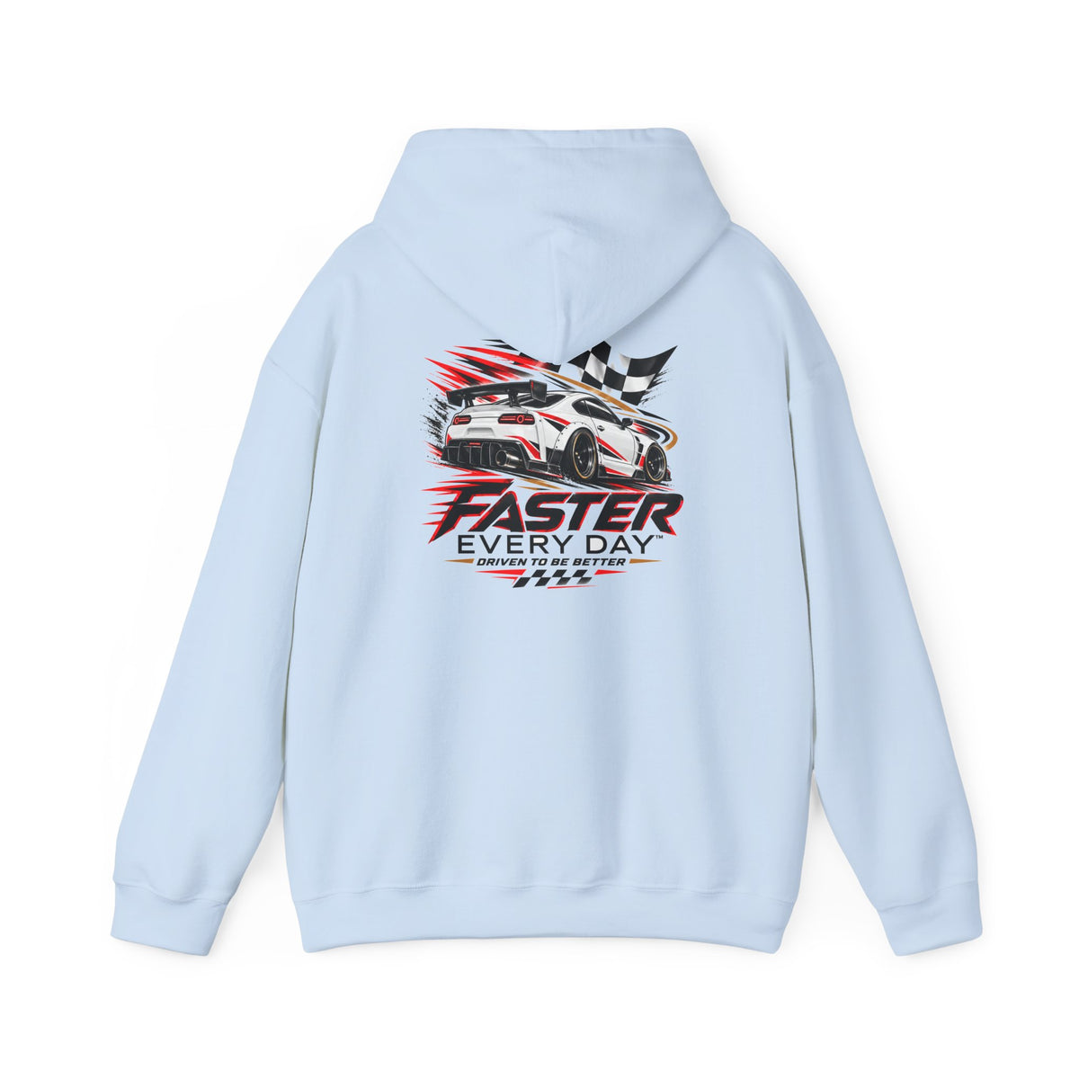 Faster Every Day Sports Car Hoodie | Driven to Be Better | Front Logo and Back Print | Gildan Hoodie