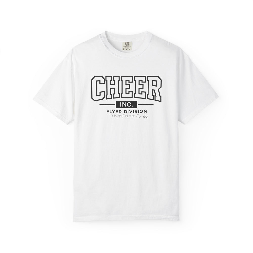 Cheer Inc. Flyer Division T-Shirt | I Was Born to Fly | Cheer Comfort Colors Tee