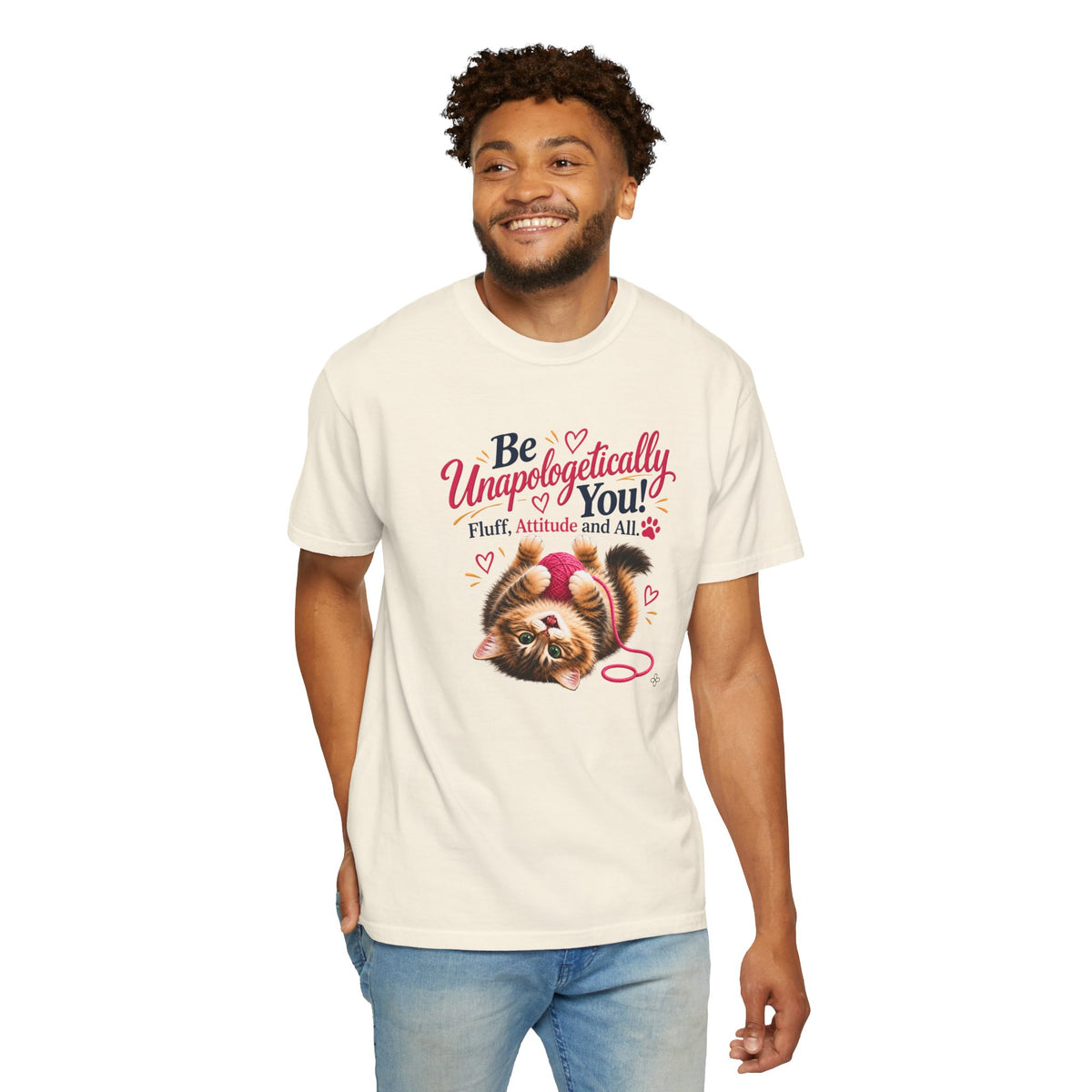 Be Unapologetically You - Women's Comfort Colors Motivational Cat / Pet T-Shirt for Women - Inspirational Tee - Comfort Colors Shirt
