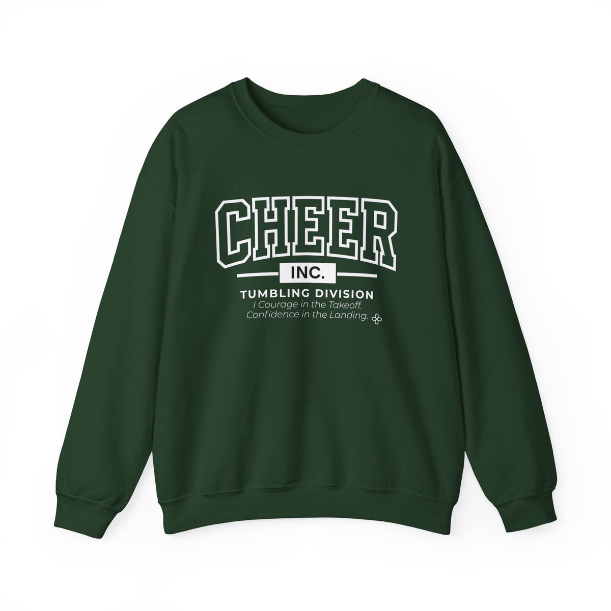 Cheer Inc. Tumbling Division Sweatshirt | Courage in the Takeoff, Confidence in the Landing | Cheer Gildan Crewneck