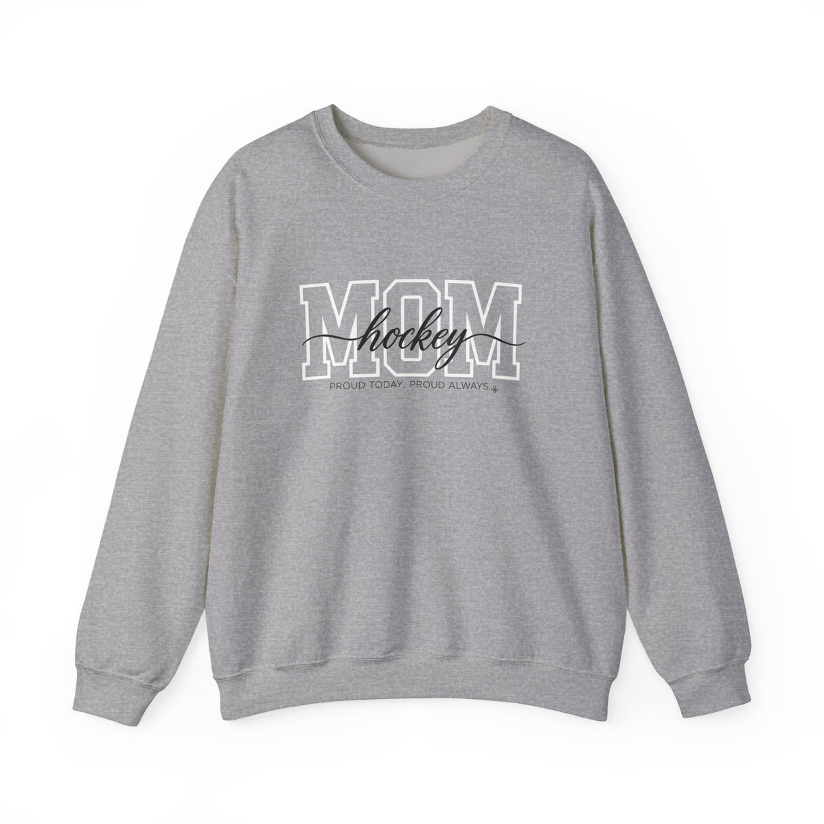 Hockey Mom Sweatshirt - Proud Today. Proud Always. | Choose Your Team Color | Gildan Crewneck