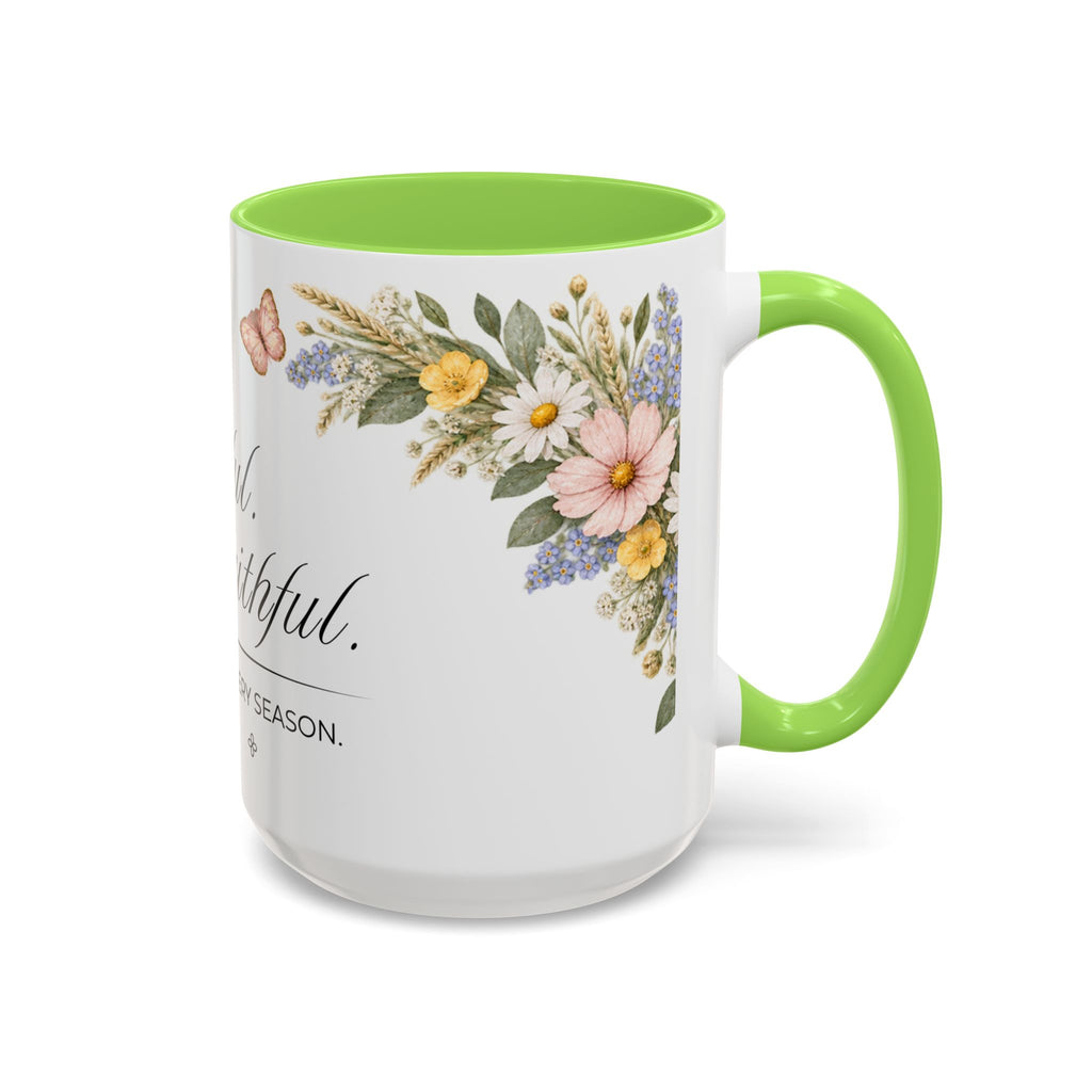Blessed Grateful Faithful Coffee Mug 15oz | In Every Season | Floral Christian Mug