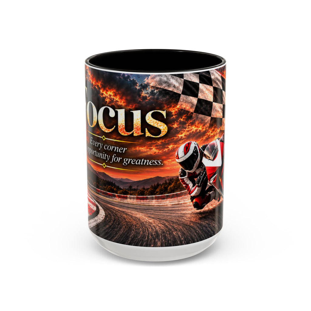 Focus - Every Corner Is an Opportunity for Greatness | 15 oz Motorcycle Racing Mug, Coffee Cup