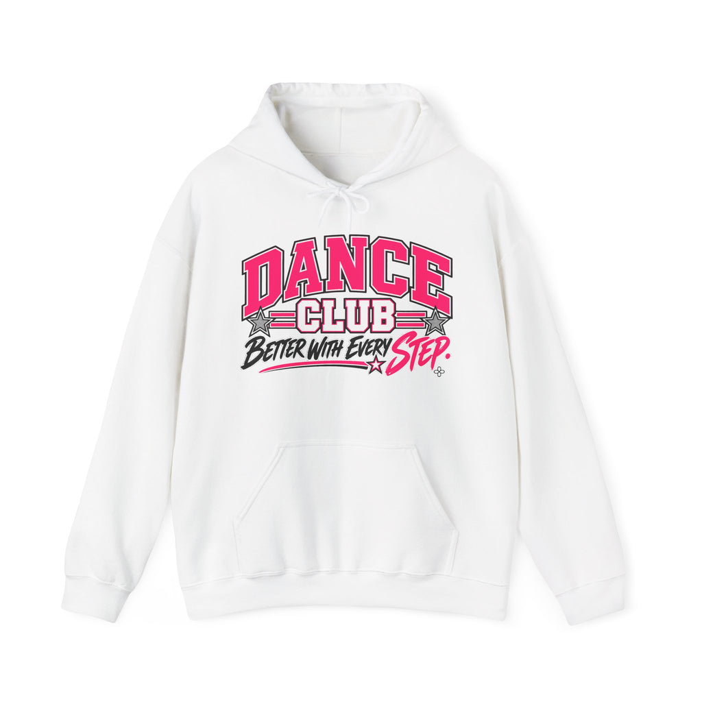 Dance Club Hoodie | Better With Every Step | Dance Gildan Hoodie