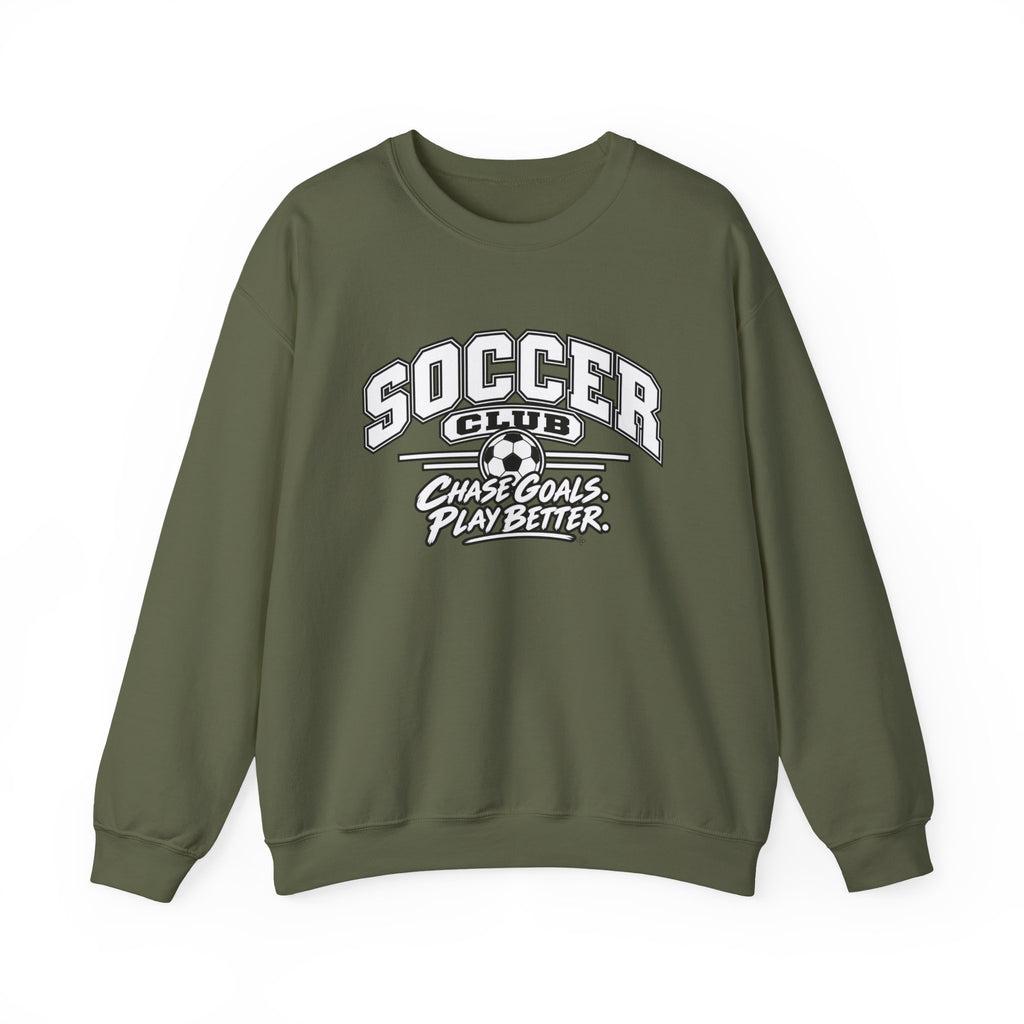 Soccer Club Sweatshirt | Chase Goals, Play Better | Soccer Gildan Crewneck