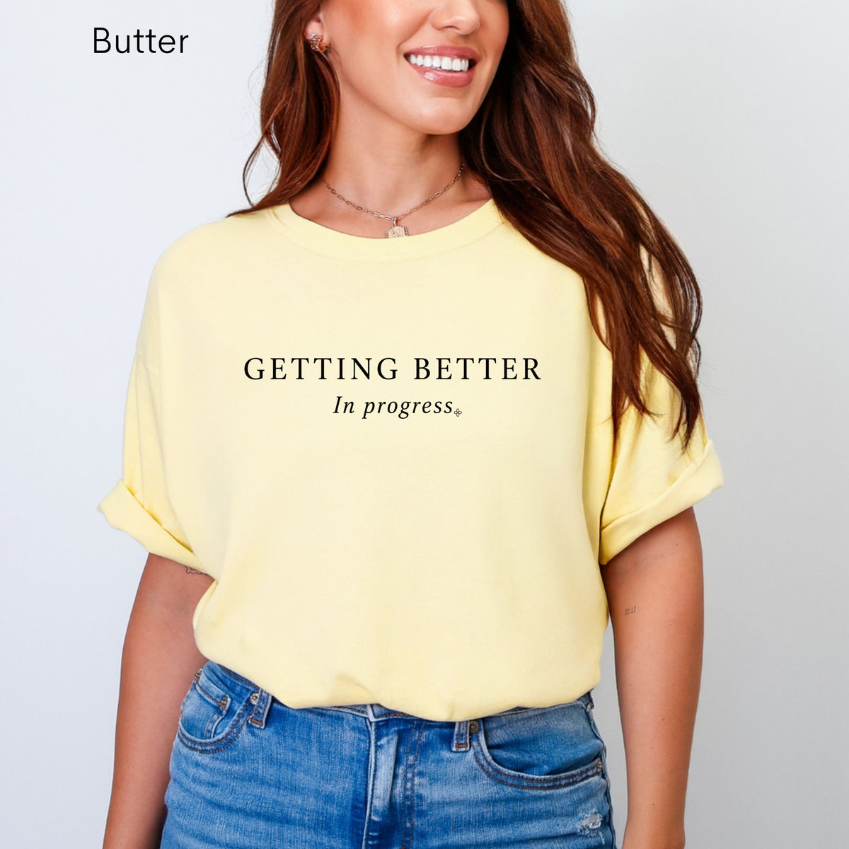 Getting Better, In Progress - Women's Comfort Colors Motivational T-Shirt