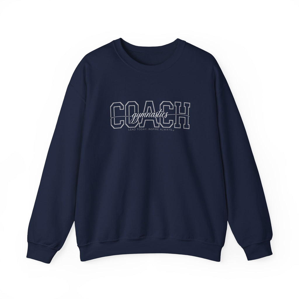 Gymnastics Coach Sweatshirt - Lead Today. Inspire Always. | Choose Your Team Color | Gildan Crewneck