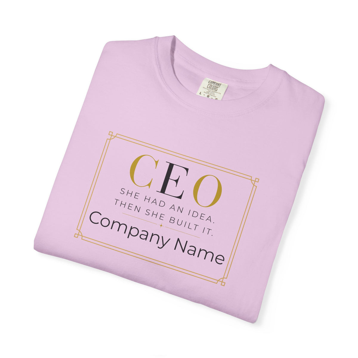 Personalized CEO T-shirt - Custom Business Owner Tee - Business Gift - She Had An Idea.  Then She Built It.