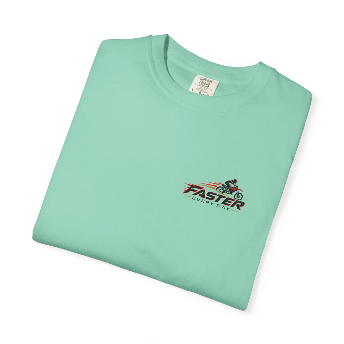 Faster Every Day Ride to Be Better Dirt Bike Tee | Front Logo and Back Print | Motocross Comfort Colors T-Shirt