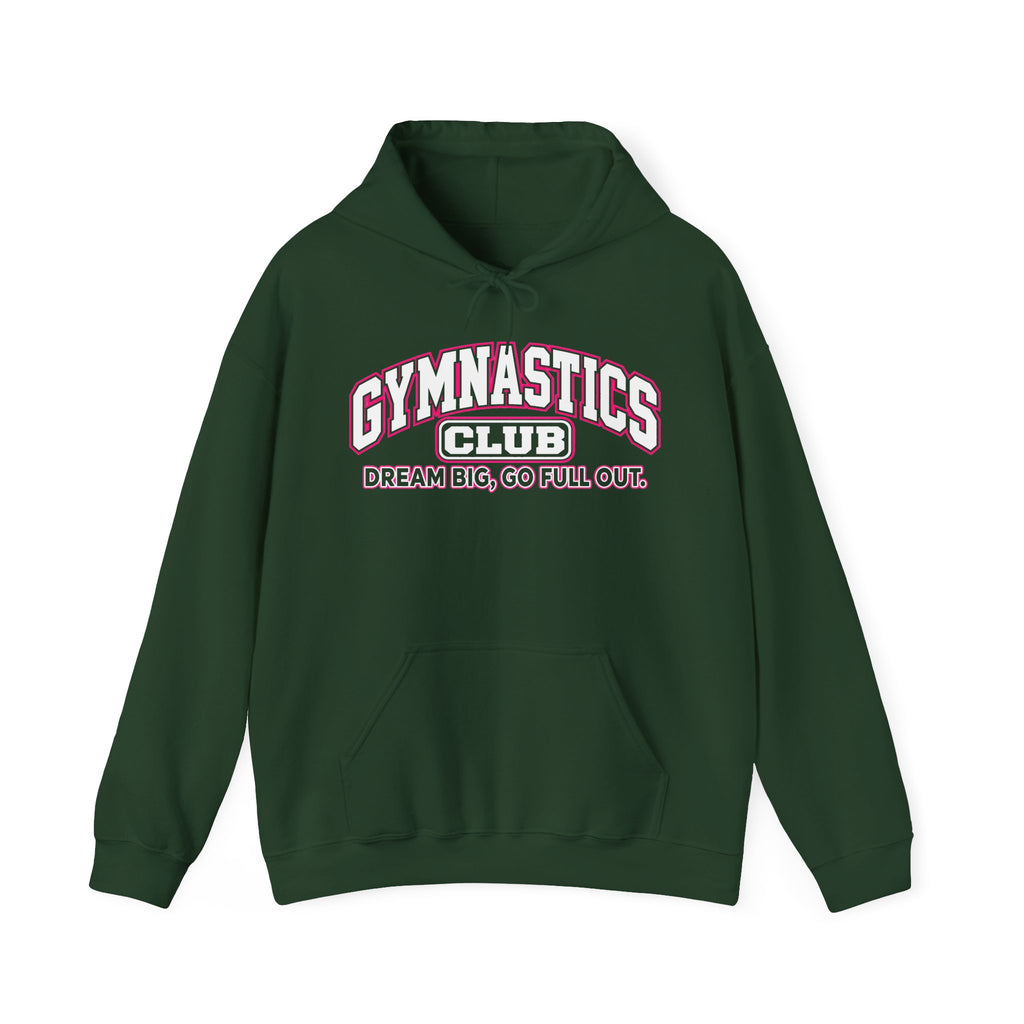 Gymnastics Club Hoodie | Dream Big, Go Full Out | Gymnastics Gildan Hoodie
