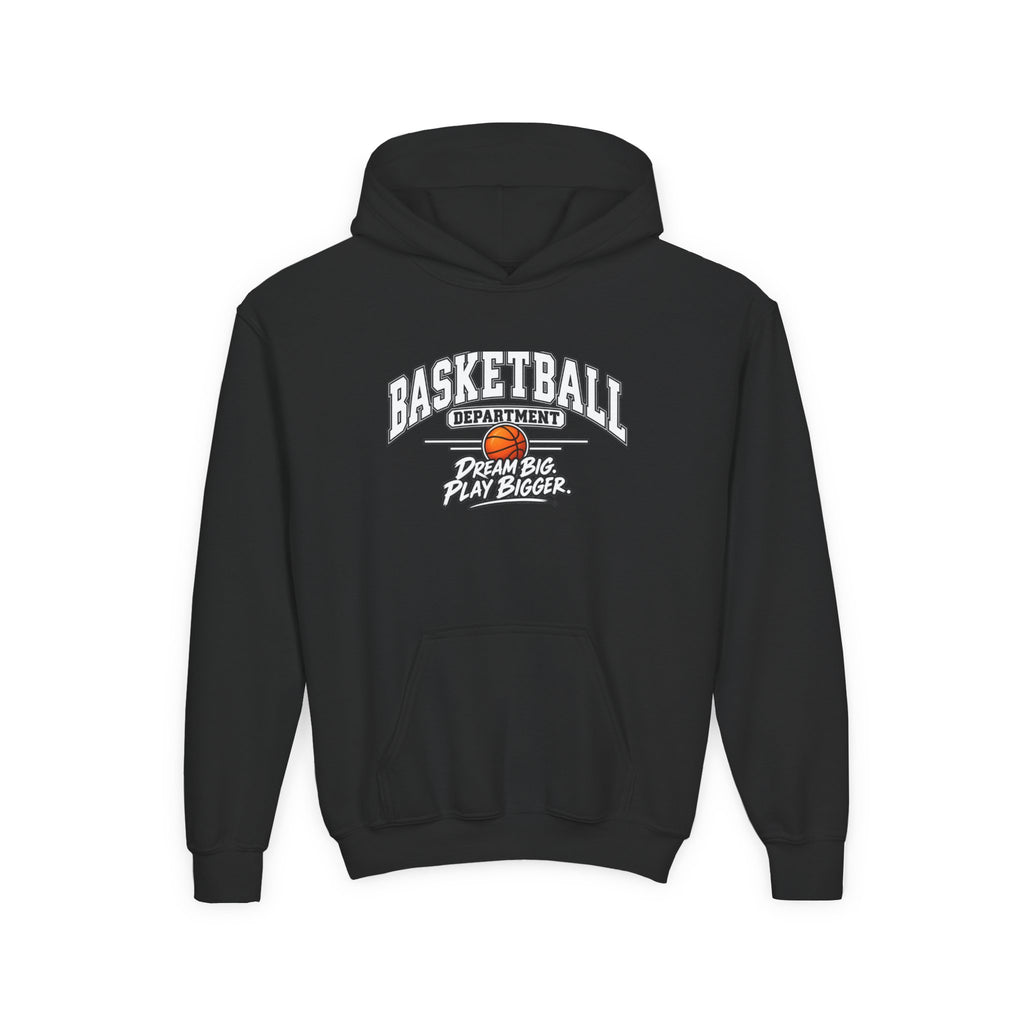 Basketball Department Youth Hoodie | Dream Big, Play Bigger | Kids Basketball Youth Hoodie