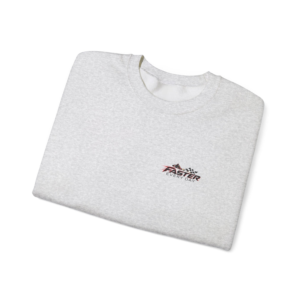 Faster Every Day Go-Kart Racing Sweatshirt | Driven to Be Better | Front Logo and Back Print | Gildan Crewneck Sweatshirt