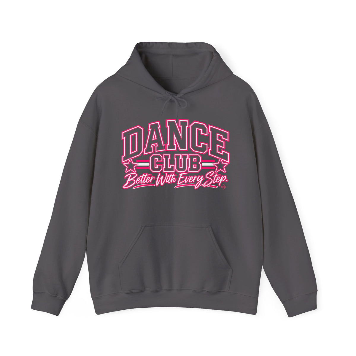 Dance Club Hoodie | Better With Every Step | Dance Gildan Hoodie
