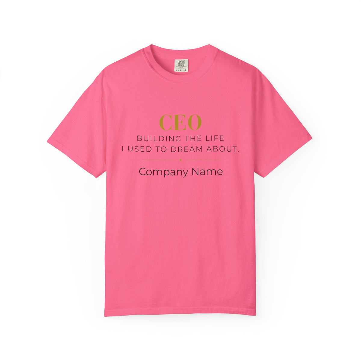 Personalized CEO T-shirt - Custom Business Owner Tee - Business Gift - Building the Life I Used to Dream About